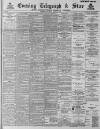 Sheffield Evening Telegraph Monday 03 March 1890 Page 1