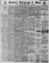 Sheffield Evening Telegraph Tuesday 06 May 1890 Page 1