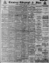 Sheffield Evening Telegraph Friday 04 July 1890 Page 1