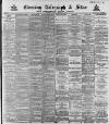 Sheffield Evening Telegraph Tuesday 10 March 1891 Page 1