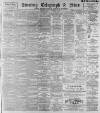 Sheffield Evening Telegraph Monday 13 February 1893 Page 1