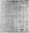 Sheffield Evening Telegraph Wednesday 15 February 1893 Page 1