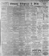 Sheffield Evening Telegraph Monday 13 March 1893 Page 1