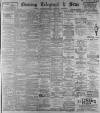 Sheffield Evening Telegraph Thursday 13 April 1893 Page 1