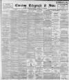 Sheffield Evening Telegraph Wednesday 06 June 1894 Page 1
