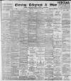 Sheffield Evening Telegraph Thursday 21 June 1894 Page 1
