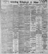 Sheffield Evening Telegraph Monday 12 August 1895 Page 1