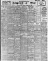 Sheffield Evening Telegraph Monday 27 February 1899 Page 1