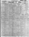 Sheffield Evening Telegraph Saturday 04 March 1899 Page 1