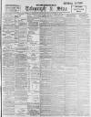 Sheffield Evening Telegraph Saturday 09 September 1899 Page 1