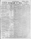 Sheffield Evening Telegraph Saturday 02 December 1899 Page 1