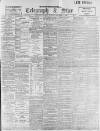 Sheffield Evening Telegraph Thursday 07 December 1899 Page 1