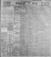 Sheffield Evening Telegraph Saturday 02 March 1901 Page 1