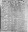 Sheffield Evening Telegraph Thursday 01 August 1901 Page 1