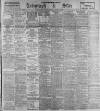 Sheffield Evening Telegraph Saturday 17 August 1901 Page 1