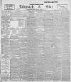 Sheffield Evening Telegraph Saturday 15 March 1902 Page 1