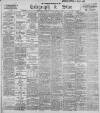 Sheffield Evening Telegraph Saturday 09 August 1902 Page 1