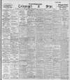 Sheffield Evening Telegraph Wednesday 18 March 1903 Page 1