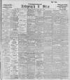 Sheffield Evening Telegraph Saturday 09 May 1903 Page 1