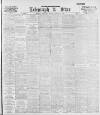 Sheffield Evening Telegraph Wednesday 03 February 1904 Page 1