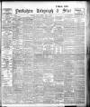Sheffield Evening Telegraph Monday 11 March 1907 Page 1