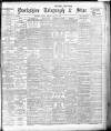 Sheffield Evening Telegraph Monday 05 August 1907 Page 1