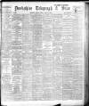 Sheffield Evening Telegraph Monday 19 August 1907 Page 1