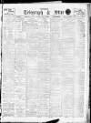 Sheffield Evening Telegraph Tuesday 06 April 1909 Page 1