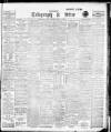 Sheffield Evening Telegraph Monday 02 August 1909 Page 1
