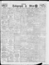 Sheffield Evening Telegraph Saturday 09 October 1909 Page 1