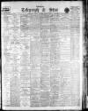 Sheffield Evening Telegraph Tuesday 25 March 1913 Page 1
