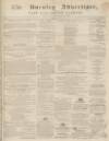 Burnley Advertiser Saturday 01 July 1854 Page 1