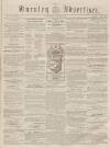 Burnley Advertiser Saturday 25 August 1855 Page 1