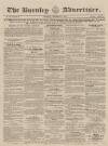 Burnley Advertiser Saturday 15 December 1855 Page 1