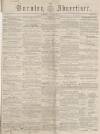 Burnley Advertiser Saturday 21 July 1855 Page 1