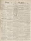 Burnley Advertiser Saturday 04 August 1855 Page 1