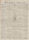 Burnley Advertiser Saturday 01 September 1855 Page 1