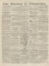 Burnley Advertiser Saturday 28 March 1857 Page 1