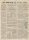 Burnley Advertiser Saturday 11 April 1857 Page 1