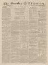 Burnley Advertiser Saturday 26 December 1857 Page 1