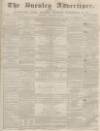 Burnley Advertiser Saturday 03 December 1859 Page 1