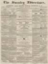 Burnley Advertiser Saturday 28 July 1860 Page 1