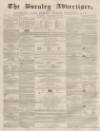 Burnley Advertiser Saturday 29 September 1860 Page 1