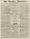 Burnley Advertiser Saturday 13 April 1861 Page 1