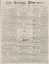 Burnley Advertiser Saturday 18 May 1861 Page 1