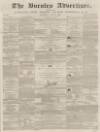 Burnley Advertiser Saturday 08 June 1861 Page 1