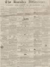 Burnley Advertiser Saturday 06 July 1861 Page 1