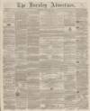 Burnley Advertiser Saturday 24 May 1862 Page 1