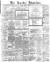 Burnley Advertiser Saturday 27 February 1864 Page 1
