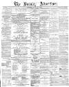Burnley Advertiser Saturday 11 February 1865 Page 1